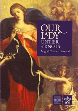 Our lady, untier of knots by Miguel Cuartero Samperi