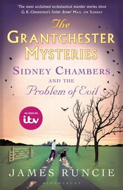 Sidney Chambers and the problem of evil by James Runcie