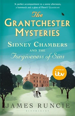 Sidney Chambers and the forgiveness of sins by James Runcie