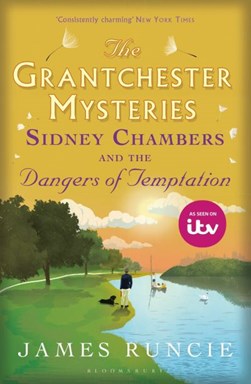 Sidney Chambers and the dangers of temptation by James Runcie
