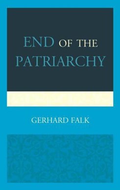 End of the patriarchy by Gerhard Falk
