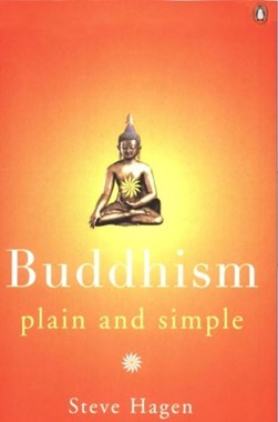 Buddhism Plain & Simple by Steve Hagen