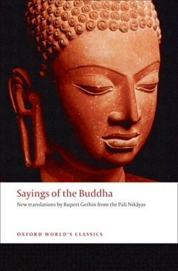 Sayings of the Buddha by Rupert Gethin