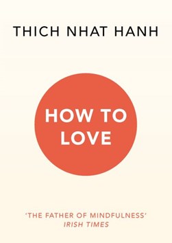 How to love by Nha¦Ôét Hanh