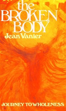 The broken body by Jean Vanier