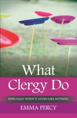 What clergy do by Emma Percy