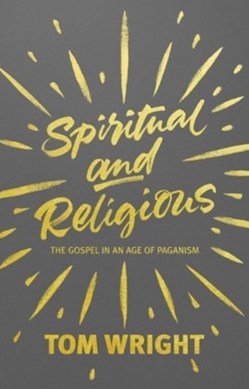 Spiritual and Religious by Tom Wright