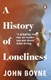 History of Loneliness  P/B by John Boyne