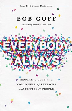 Everybody always by Bob Goff