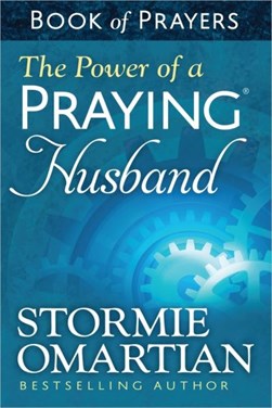 The Power of a Praying Husband Book of Prayers by Stormie Omartian