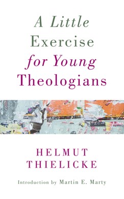 A little exercise for young theologians by Helmut Thielicke