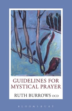 Guidelines for mystical prayer by Ruth Burrows
