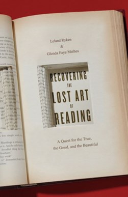 Recovering the lost art of reading by Leland Ryken