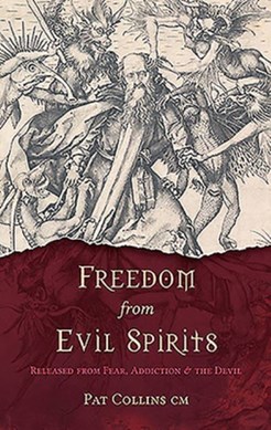 Freedom from evil spirits by Pat Collins