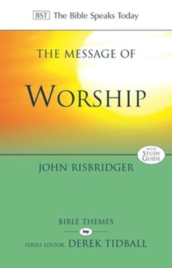 The message of worship by John Risbridger