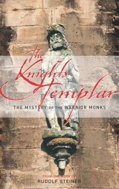 The Knights Templar by Rudolf Steiner