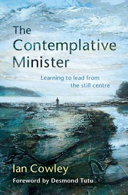 The contemplative minister by Ian Cowley