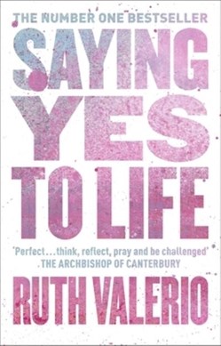 Saying yes to life by Ruth Valerio
