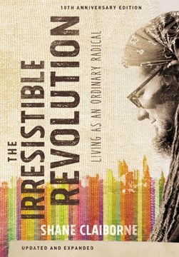 Irresistible revolution by Shane Claiborne