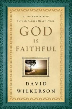 God is faithful by David Wilkerson