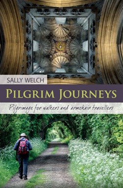 Pilgrim journeys by Sally Welch