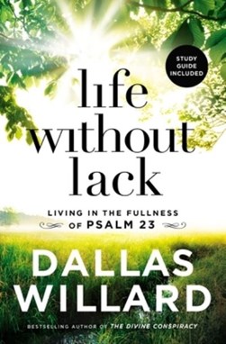 Life Without Lack by Dallas Willard