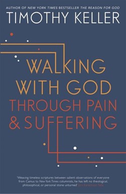 Walking with God through pain and suffering by Timothy Keller