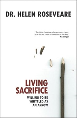Living Sacrifice by Helen Roseveare
