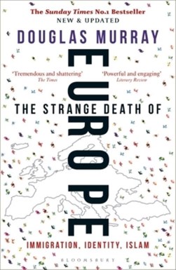 Strange Death Of Europe P/B by Douglas Murray