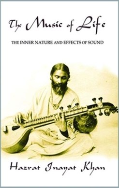 The music of life by Inayat Khan