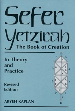 Sefer Yetzirah by Aryeh Kaplan