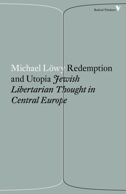 Redemption and utopia by Michael Löwy