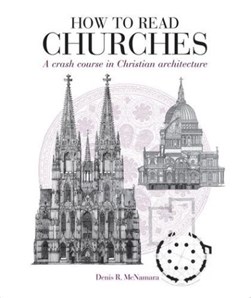 How To Read Churches by Denis R. McNamara