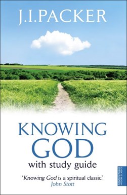 Knowing God by J. I. Packer