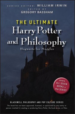 The ultimate Harry Potter and philosophy by Gregory Bassham