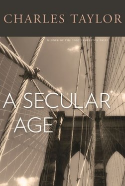 A secular age by Charles Taylor