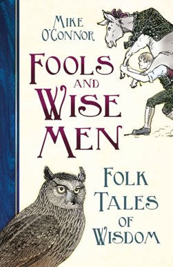 Fools and wise men by Mike O'Connor