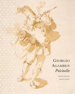 Pulcinella by Giorgio Agamben