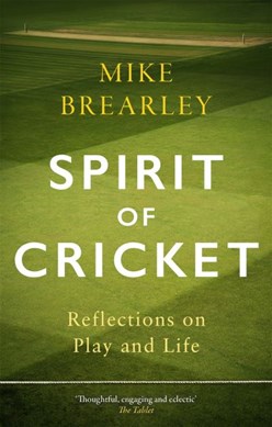 Spirit Of Cricket P/B by Mike Brearley