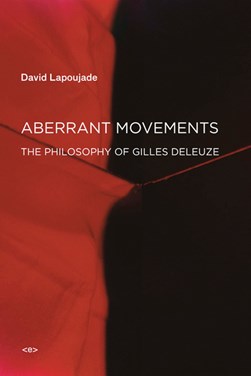 Aberrant movements by David Lapoujade