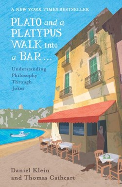 Plato and a platypus walk into a bar... by Daniel M. Klein