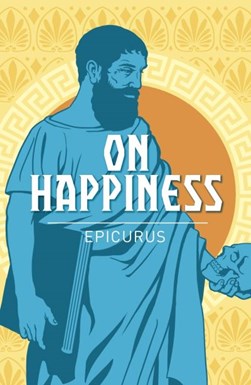 On happiness by Epicurus