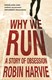 Why We Run  P/B by Robin Harvie