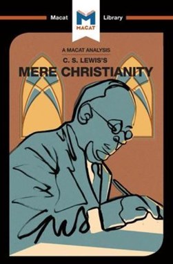 An Analysis of C.S. Lewis's Mere Christianity by Mark Scarlata