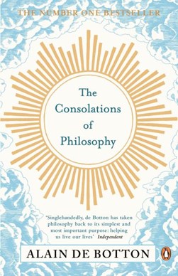 Consolations Of Philosophy P/B by Alain De Botton