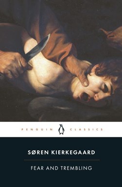 Fear and trembling by Søren Kierkegaard