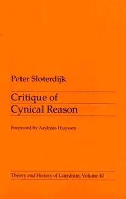 Critique Of Cynical Reason by Peter Sloterdijk