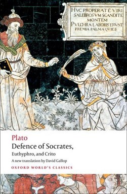 Defence of Socrates Euthyphro Crito by Plato