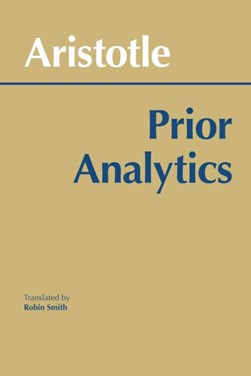 Prior Analytics by Aristotle