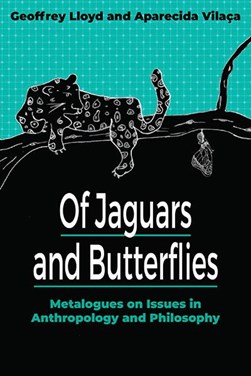 Of jaguars and butterflies by G. E. R. Lloyd